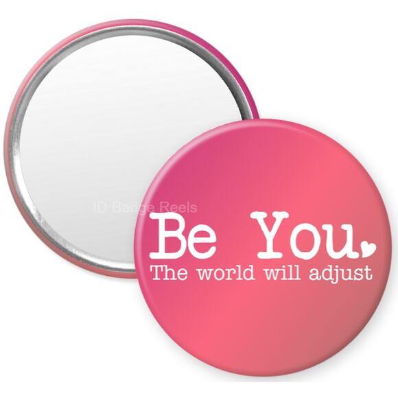Be You The World Will Adjust 2.25" Pocket Compact Hand Mirror * 3/$15 - Picture 1 of 3